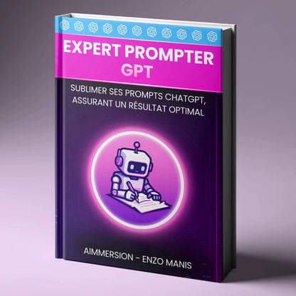 Assistant IA : Expert Prompter GPT AImmersion